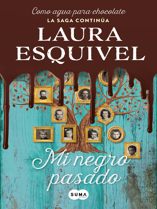 Title details for Mi negro pasado by Laura Esquivel - Available